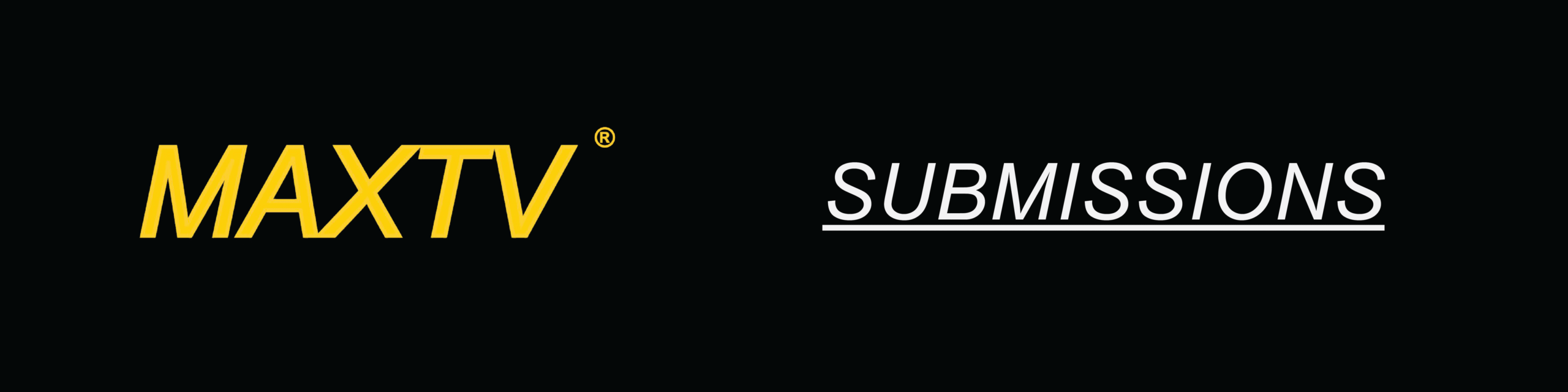 MAXTV-SUBMISSIONS-HEADER